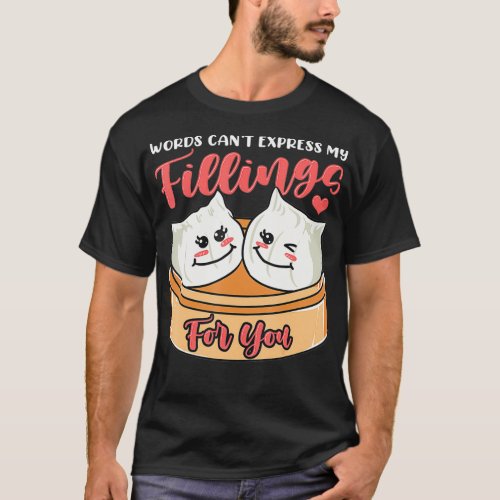 Dim Sum Fillings Love Funny Pun Parody T_Shirt