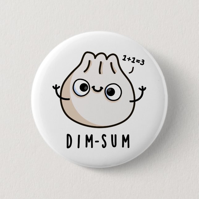 Dim-sum Funny Dimsum Math Pun  Button (Front)