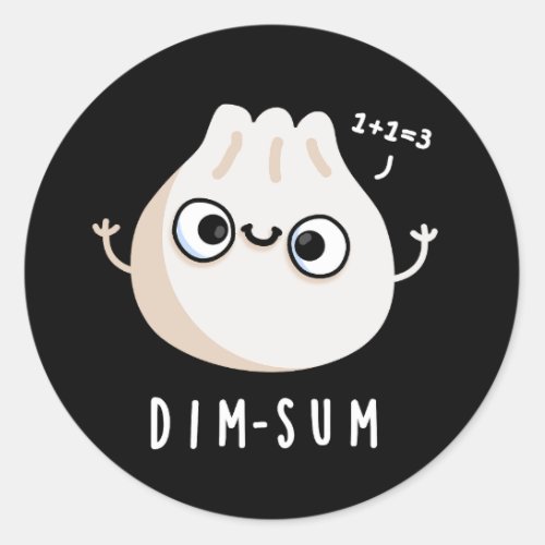 Dim_sum Funny Dimsum Math Pun Dark BG Classic Round Sticker