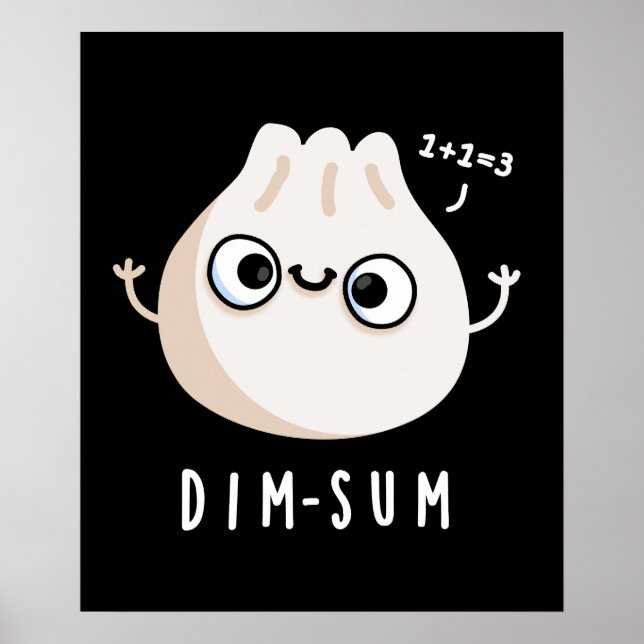 Dim-sum Funny Dimsum Math Pun Dark BG Poster (Front)
