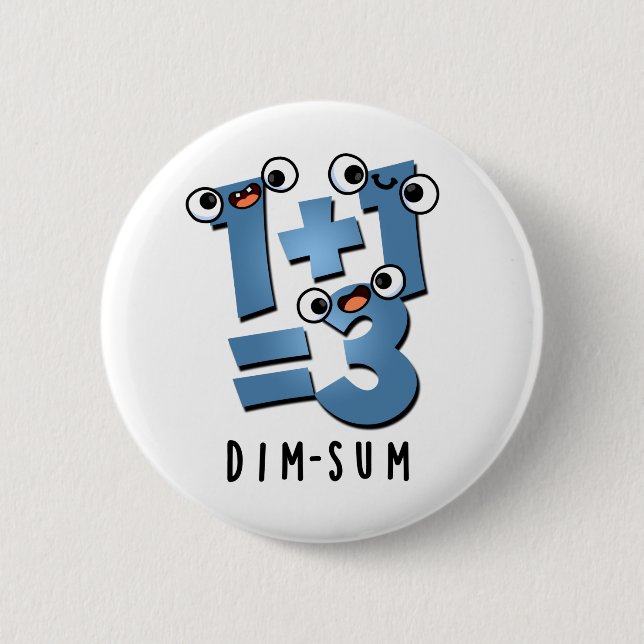 Dim Sum Funny Mathematics Food Pun  Button (Front)