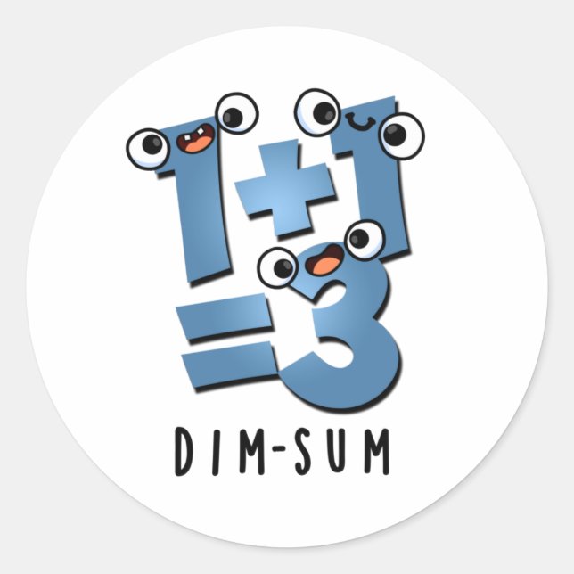 Dim Sum Funny Mathematics Food Pun  Classic Round Sticker (Front)