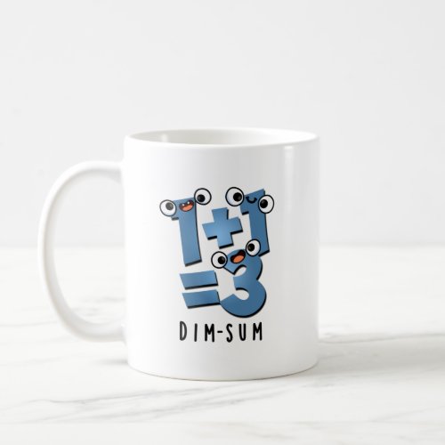 Dim Sum Funny Mathematics Food Pun  Coffee Mug