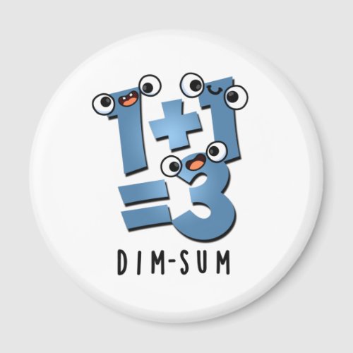 Dim Sum Funny Mathematics Food Pun  Magnet