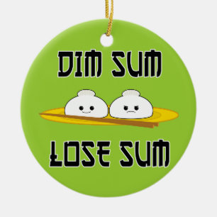 Dim Sum Lose Sum Ceramic Ornament