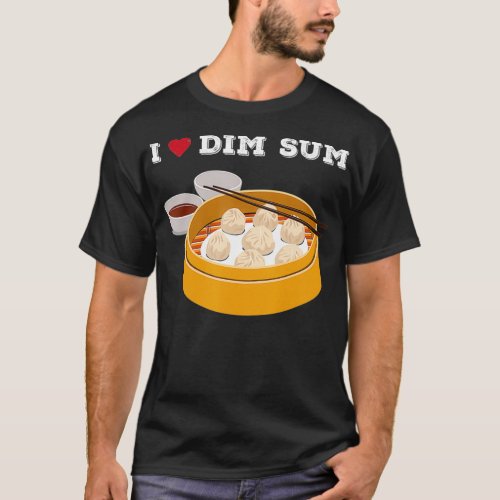 Dim Sum Lover Asian Kitchen Dumpling T_Shirt