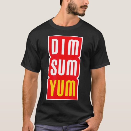 Dim Sum Yum Funny Asian Food T_Shirt