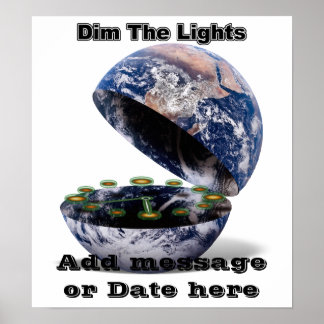 Dim The Lights For Earth Hour (Earth Open) Poster