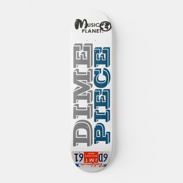 DIME PIECE Skateboard (Front)