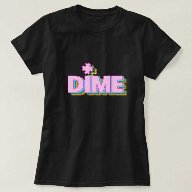 Dime Piece T-Shirt (Design Front)