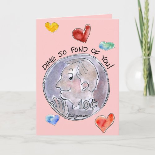 Dime So Fond Of You Card