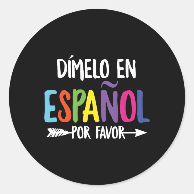 Dimelo En Espanol Bilingual Spanish Maestra Classic Round Sticker (Front)