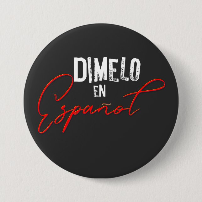 Dimelo En Espanol Spanish Bilingual Teacher and Button (Front)