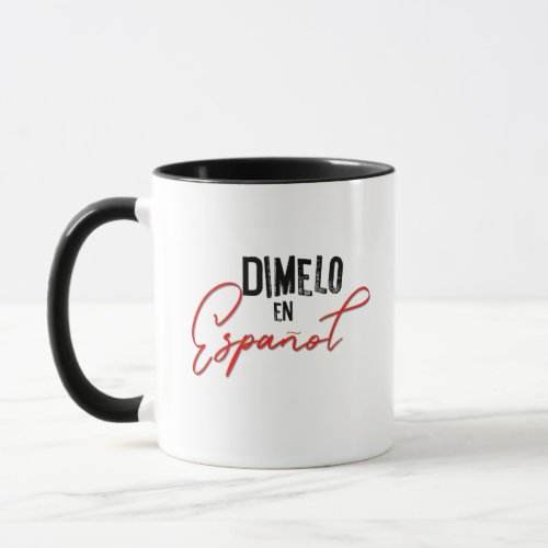 Dimelo En Espanol Spanish Bilingual Teacher and  Mug