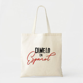 Dimelo En Espanol Spanish Bilingual Teacher Tote Bag