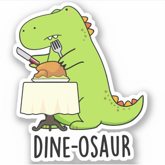 Dine-osaur Funny Dinosaur Pun  Sticker (Front)
