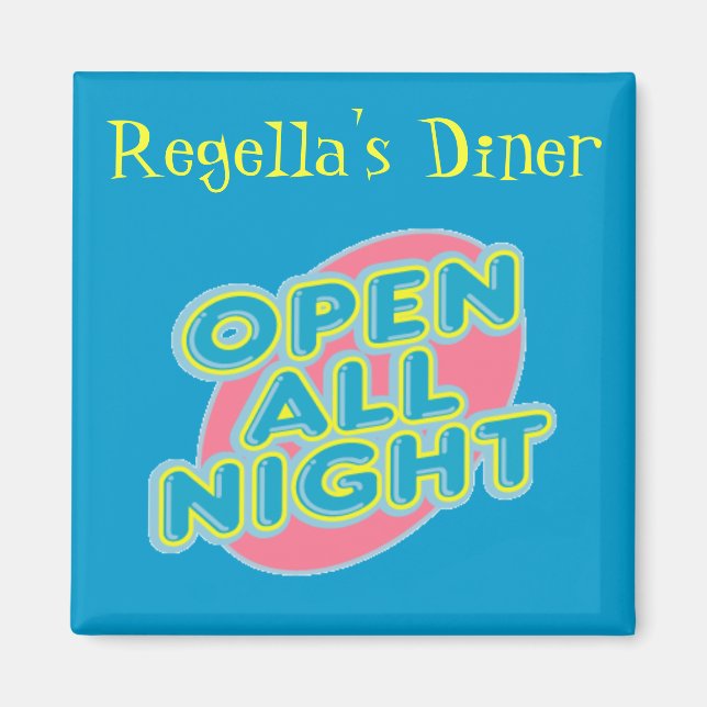 Diner Open All Night Magnet ~ Customize! (Front)