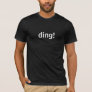 ding! T-Shirt