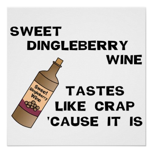 Dingleberry Wine  Poster