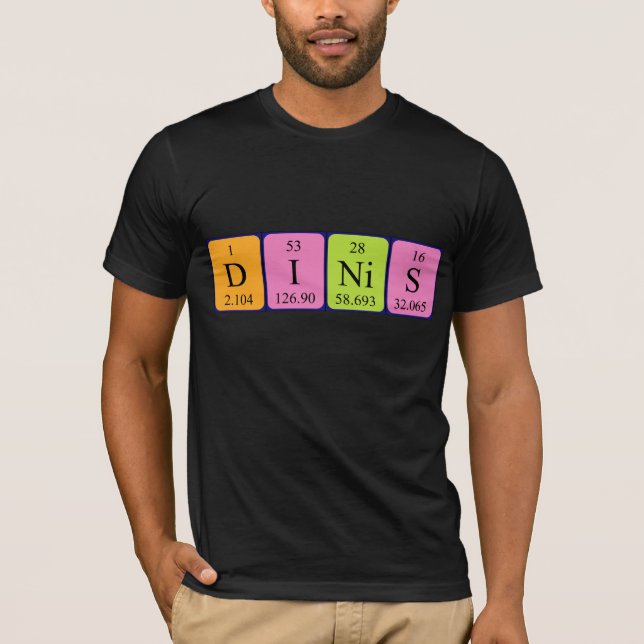 Dinis periodic table name shirt (Front)
