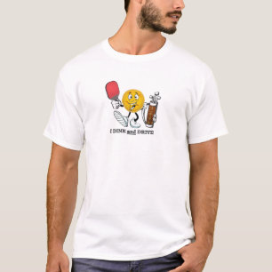 Dink and Drive (pickleball/golf) T-Shirt