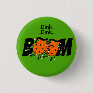 Dink Dink Boom Pickleball Dinking Orange Bombs Button