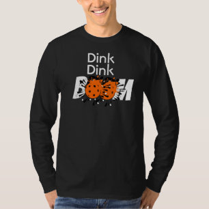 Dink Dink Boom Pickleball Dinking Orange Bombs T-Shirt