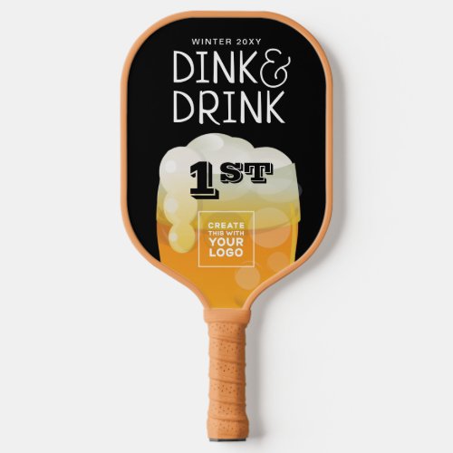Dink  Drink Tournament Award with Sponsor Logo Pickleball Paddle