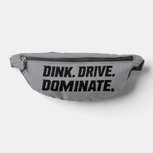 Dink Drive Dominate - Graphic Pickleball Statement Fanny Pack