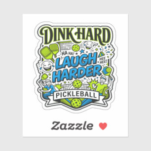 Dink Hard Laugh Harder Pickleball Typography Sticker