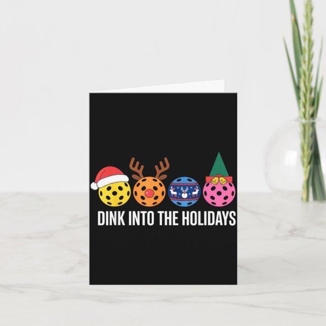 Dink into the holidays pickleball funny festive card (Front)