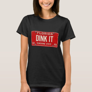 Dink It Pickleball Fan Retro FL License Plate T-Shirt