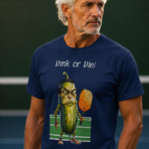 "Dink or Die" funny pickleball shirt