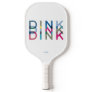 Dink Personalized Custom Name Pickleball Paddle