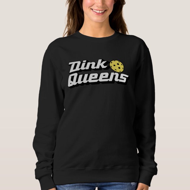 Dink Queens  Cute Pickleball Team Pickle Ball Retr Sweatshirt (Front)