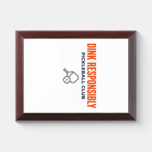 Dink Responsably Pickeleball CLub Award Plaque