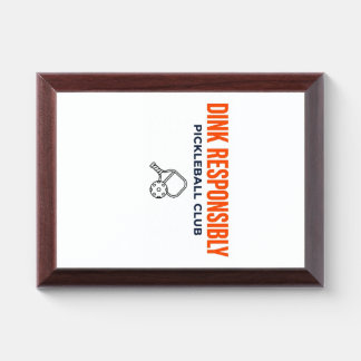 Dink Responsably Pickeleball CLub Award Plaque