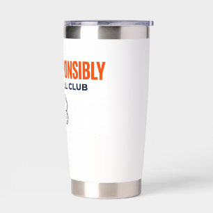 Dink Responsably Pickeleball CLub Insulated Tumbler