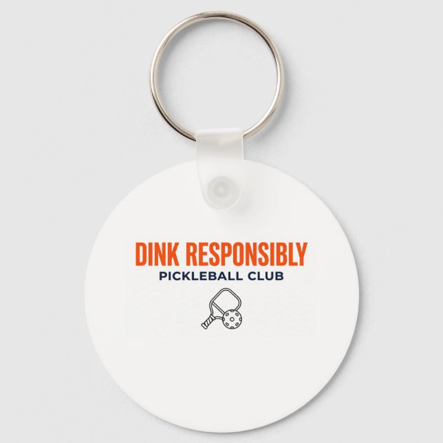 Dink Responsably Pickeleball CLub Keychain (Front)