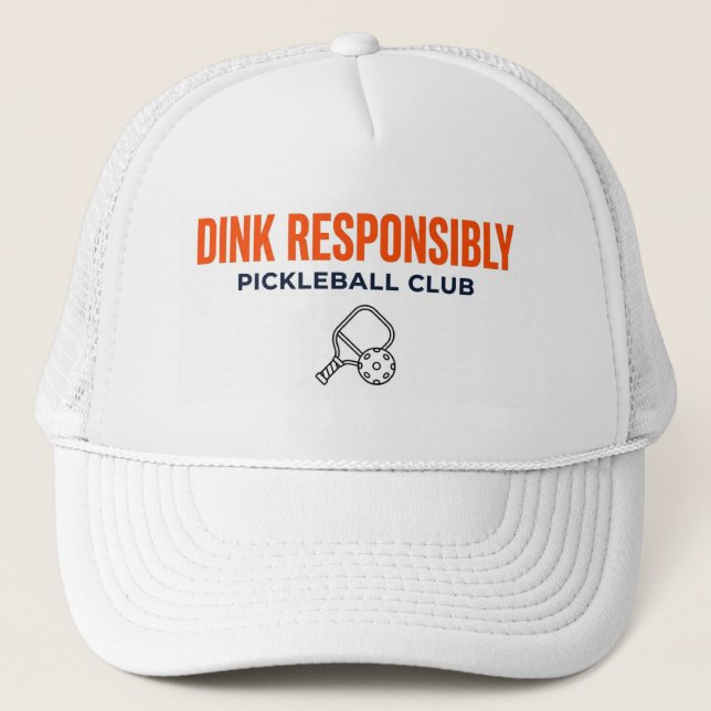 Dink Responsably Pickeleball CLub Trucker Hat (Front)