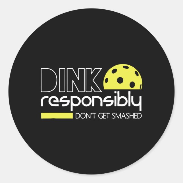 Dink Responsibly Classic Round Sticker (Front)