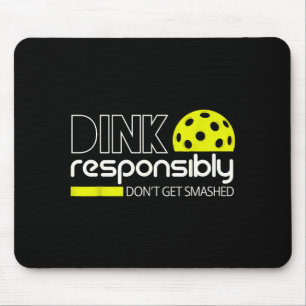 Dink responsibly funny for pickleball player men mouse pad