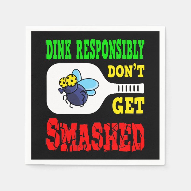 Dink Responsibly - Funny Pickleball Napkins (Front)