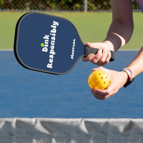 Dink Responsibly Name Sapphire Blue Pickleball Paddle
