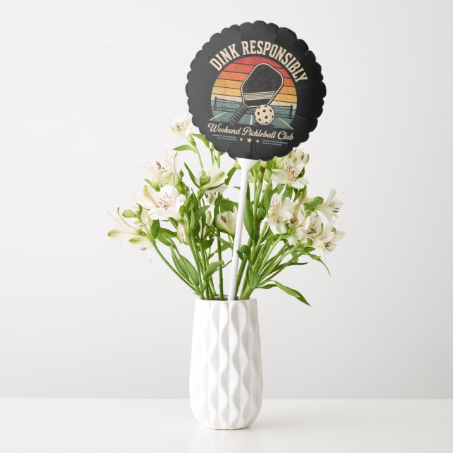 Dink Responsibly Weekend Pickleball Balloon (Vase)