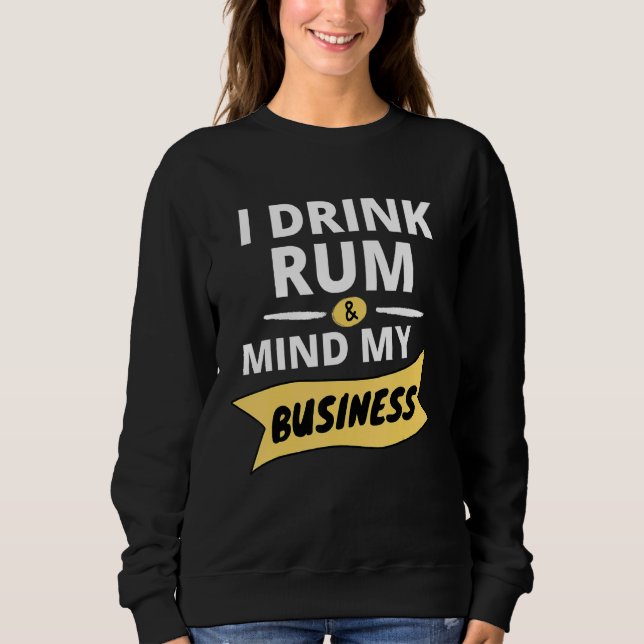 Dink Water and Mind My Business Soca Carnival Sweatshirt (Front)