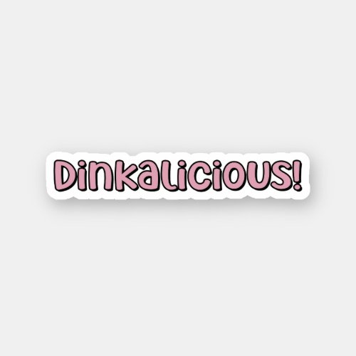 Dinkalicious Pink Pickleball Sticker