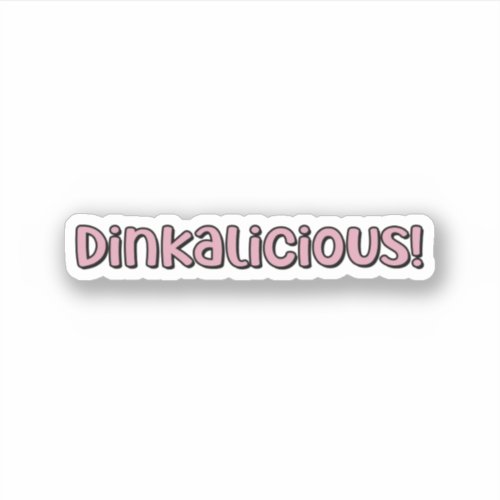 Dinkalicious Pink Pickleball Sticker