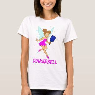 Dinkerbell Pickleball - Funny Pickleball For Her  T-Shirt