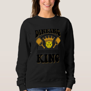 Dinking King Men Pickleball Player 1 Sweatshirt